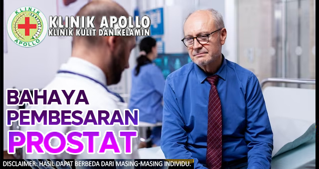 Bahaya  Pembesaran Prostat